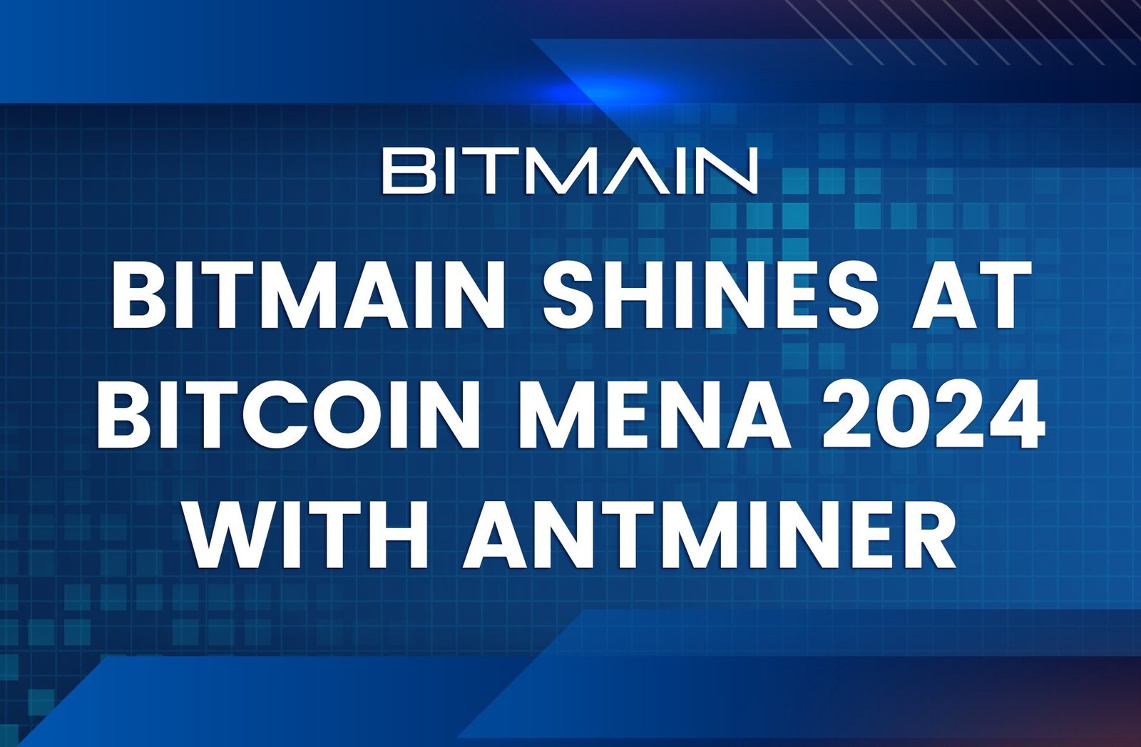 BITMAIN Shines at Bitcoin MENA 2024 with ANTMINER