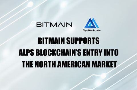 BITMAIN Supports Alps Blockchain’s Entry into the North American Market